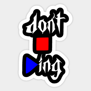 don't stop playing Sticker